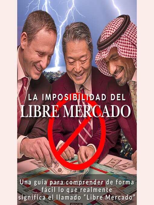 Title details for LA IMPOSIBILIDAD DEL LIBRE MERCADO by Erick Corimanya - Available